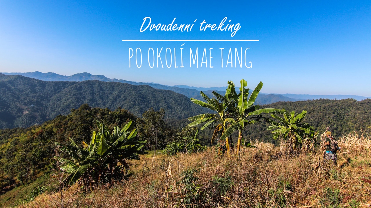 Dvoudenní treking po okolí Mae tang